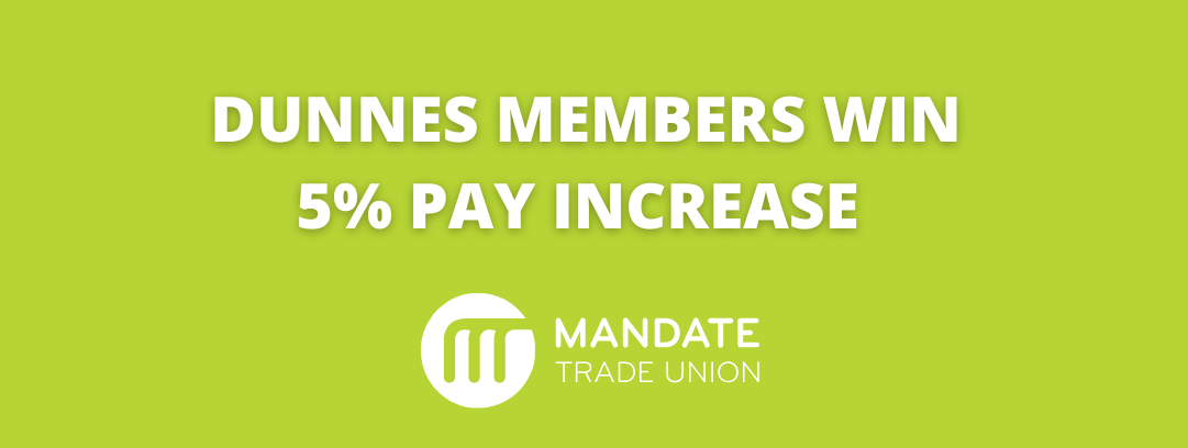 Dunnes Members Win 5% Pay Increase but Continue to Push for Progress on Outstanding Issues