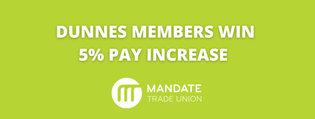 Dunnes Members Win 5% Pay Increase but Continue to Push for Progress on Outstanding&nbsp;Issues